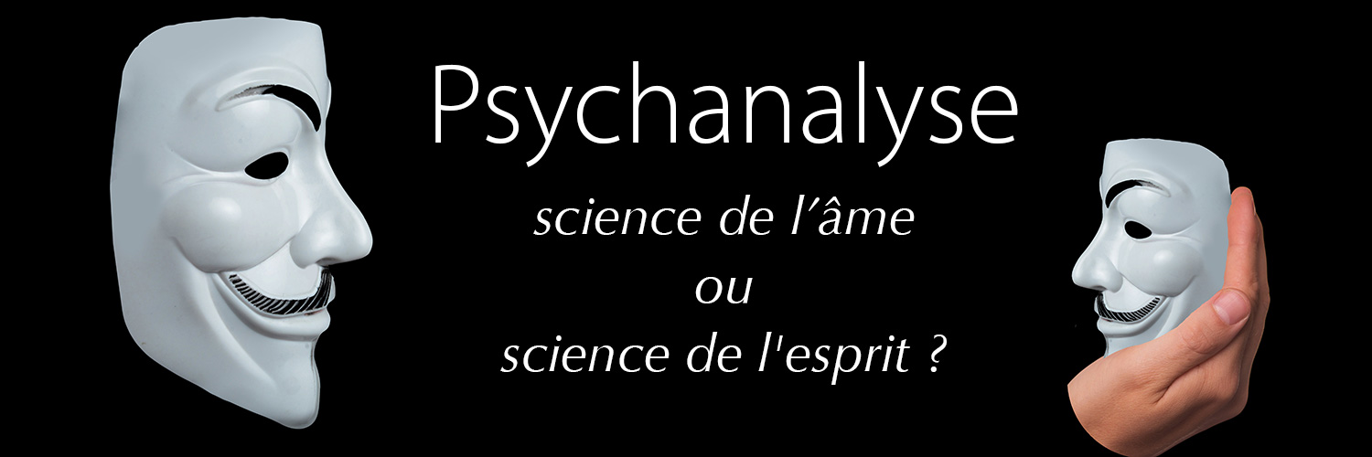 Psychanalyse, science de l'âme ou science de l'esprit ?